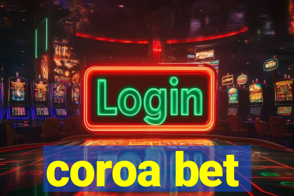 coroa bet